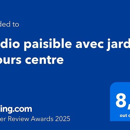 Studio Paisible Avec Jardin - Tours Centre Εξωτερικό φωτογραφία